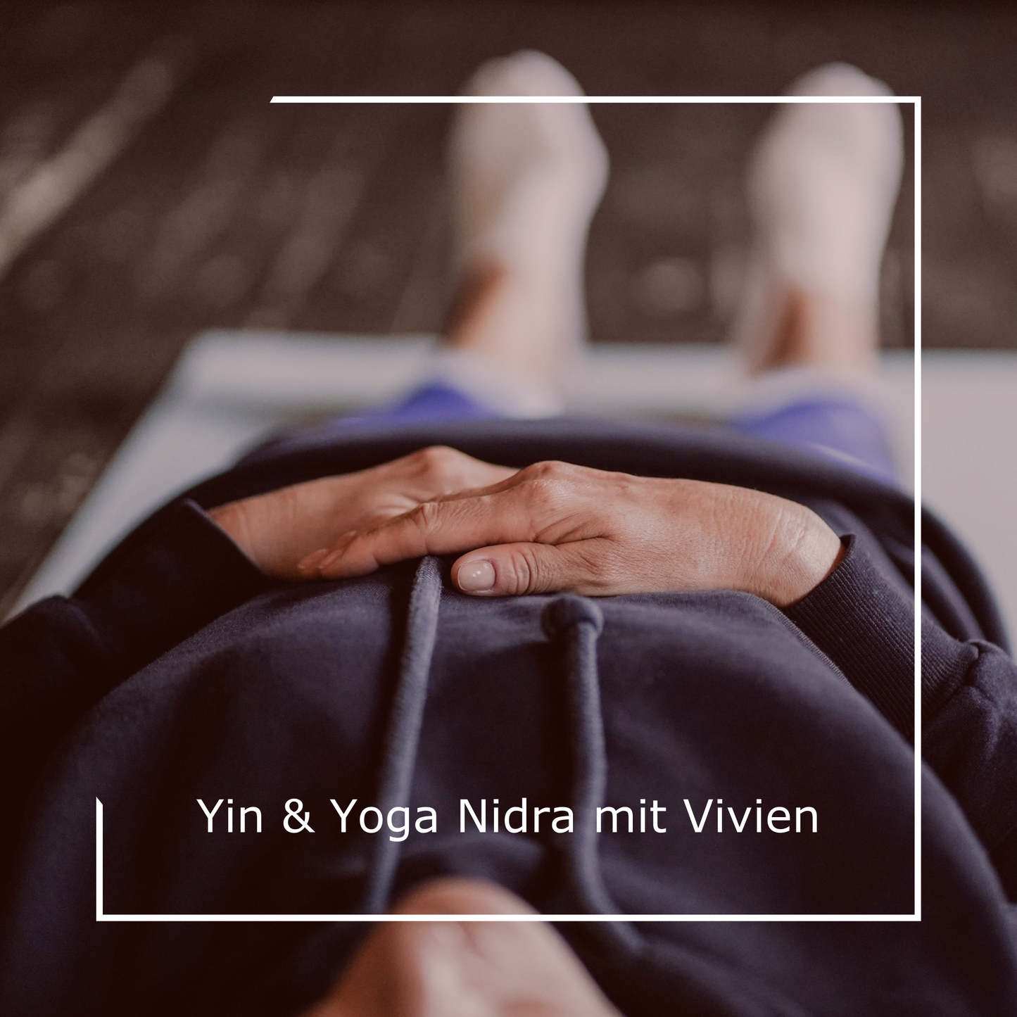 Yin Yoga &Yoga Nidra mit Vivien