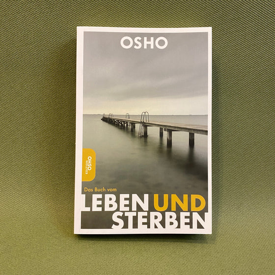 Osho - Buch vom Leben und Sterben