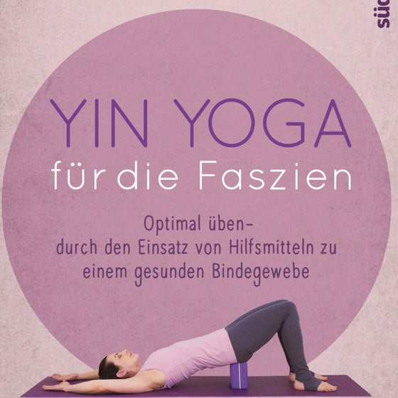 Yin Yoga für die Faszien